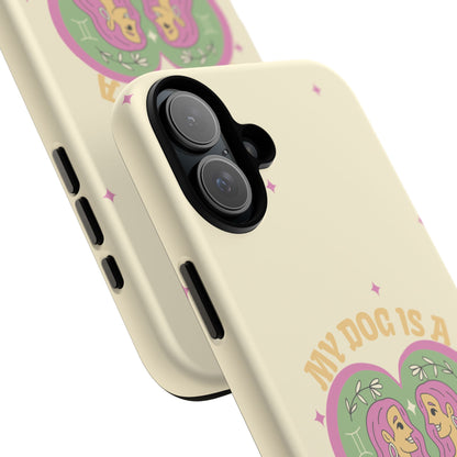 My Dog is a Gemini Phone Case