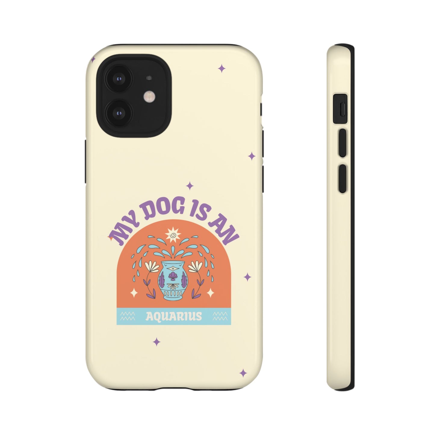 My Dog is an Aquarius Phone Case