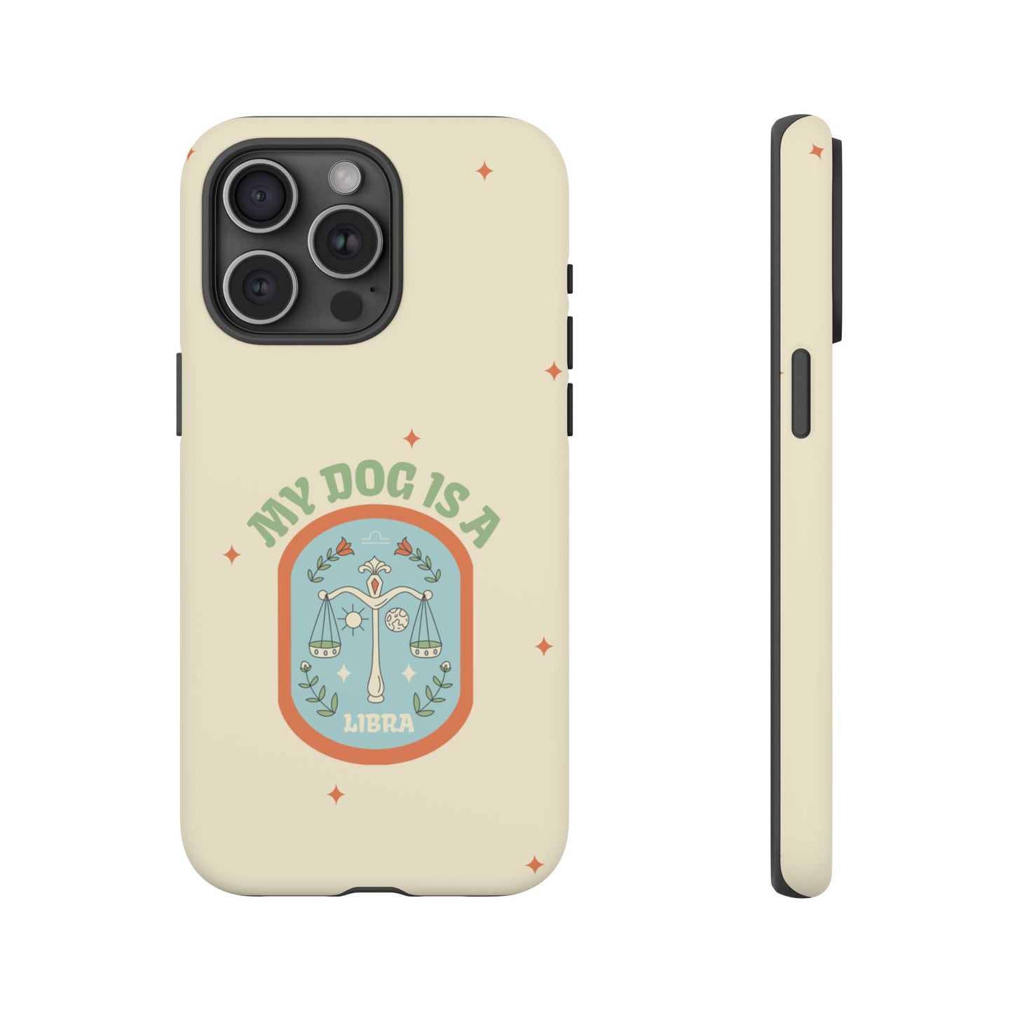 My Dog is a Libra Phone Case