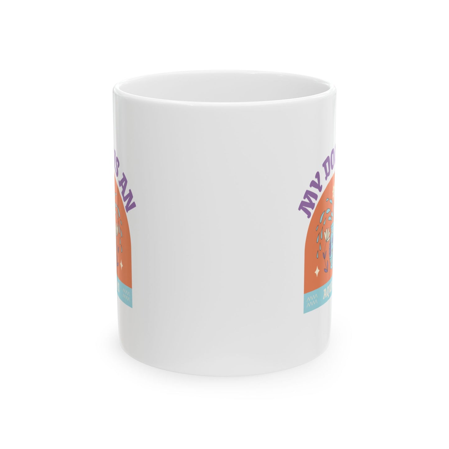 My Dog is an Aquarius Mug
