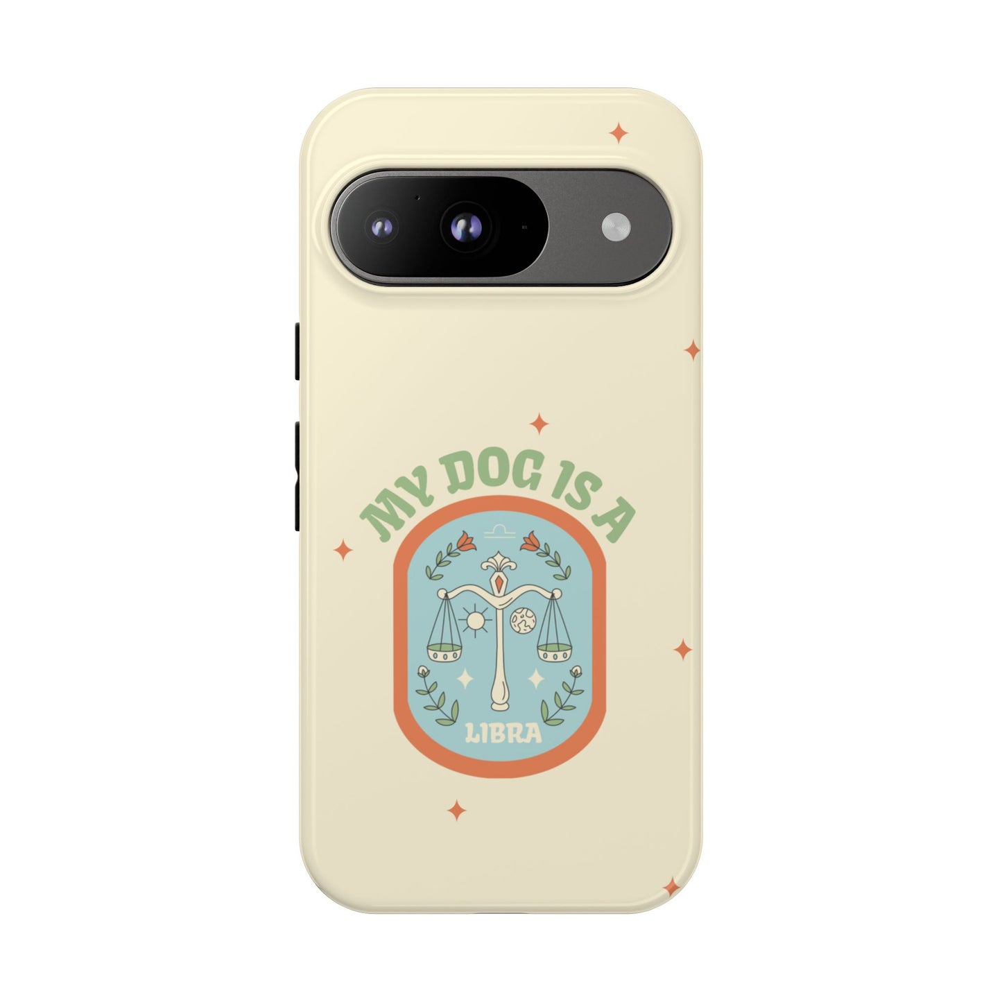 My Dog is a Libra Phone Case