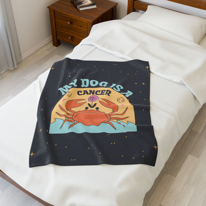 My Dog is a Cancer Plush Blanket