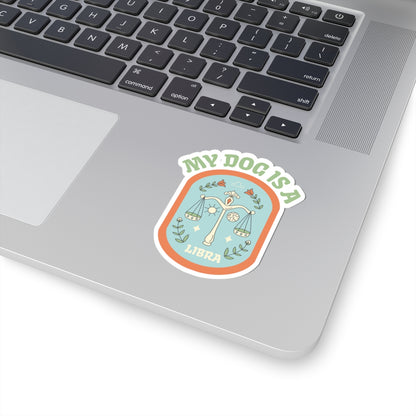 My Dog is a Libra Sticker