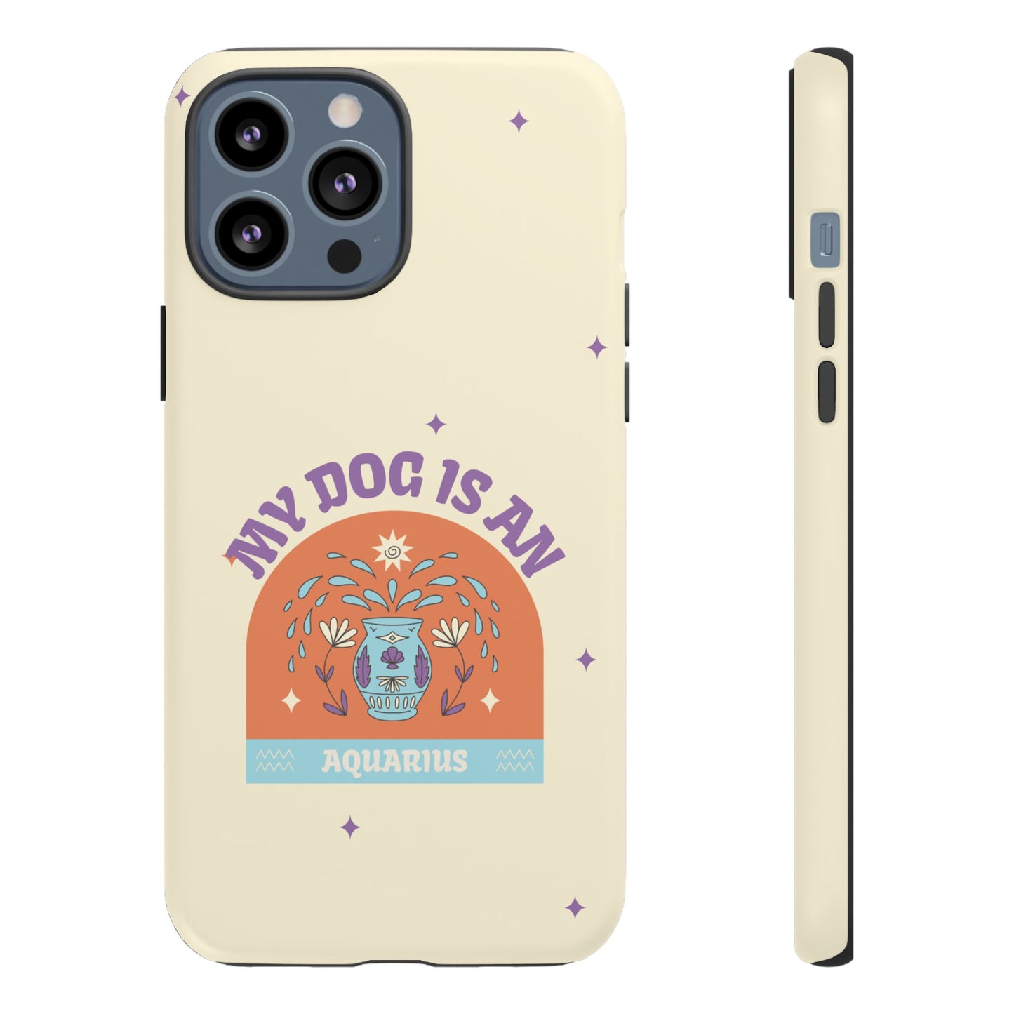 My Dog is an Aquarius Phone Case