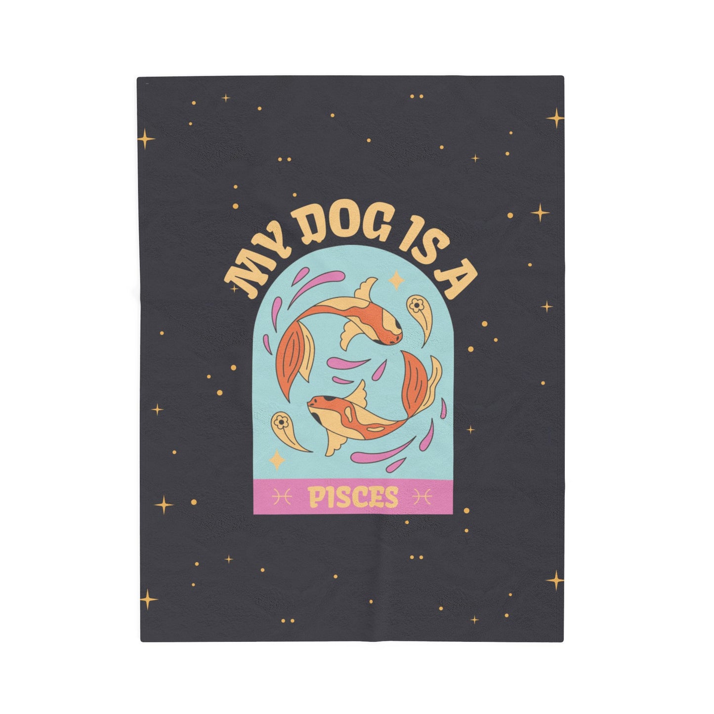 My Dog is a Pisces Plush Blanket