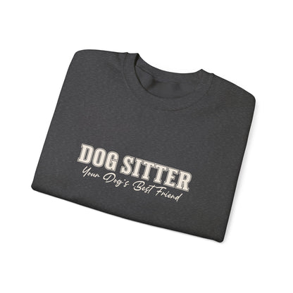 Dog Sitter Crewneck Sweatshirt – "Dog Sitter: Your Dog's Best Friend" Cozy Pet Lover Gift