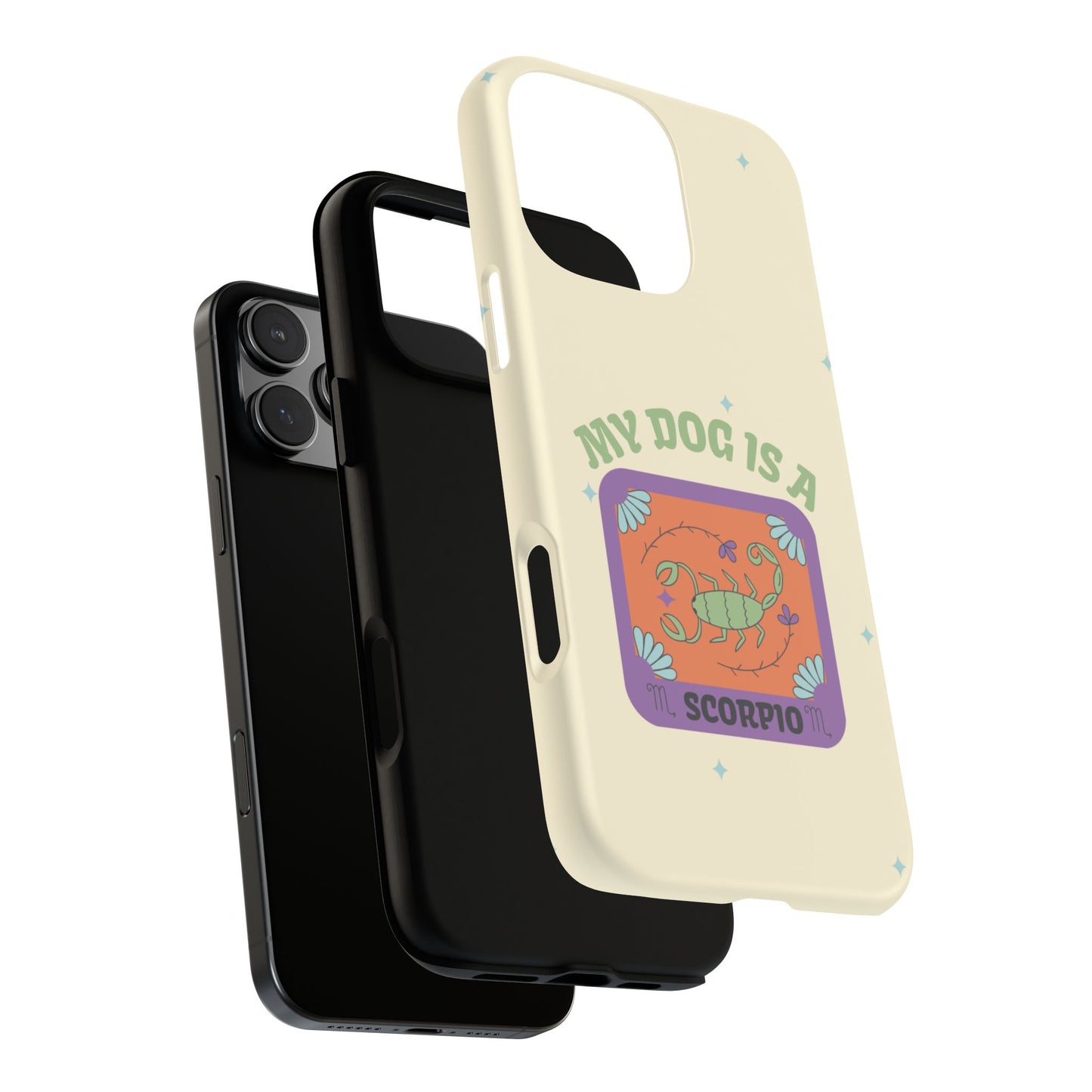 My Dog is a Scorpio Phone Case