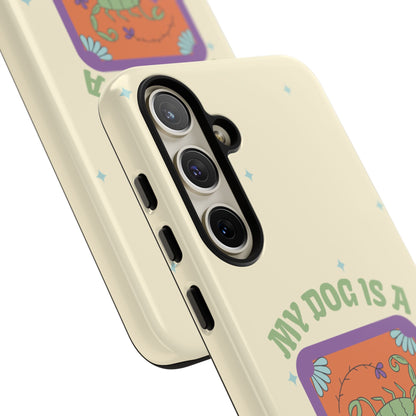 My Dog is a Scorpio Phone Case