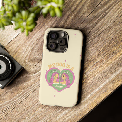 My Dog is a Gemini Phone Case