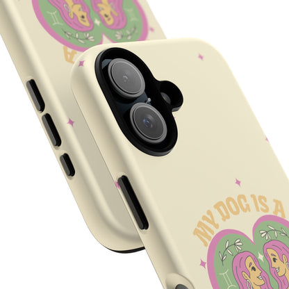 My Dog is a Gemini Phone Case