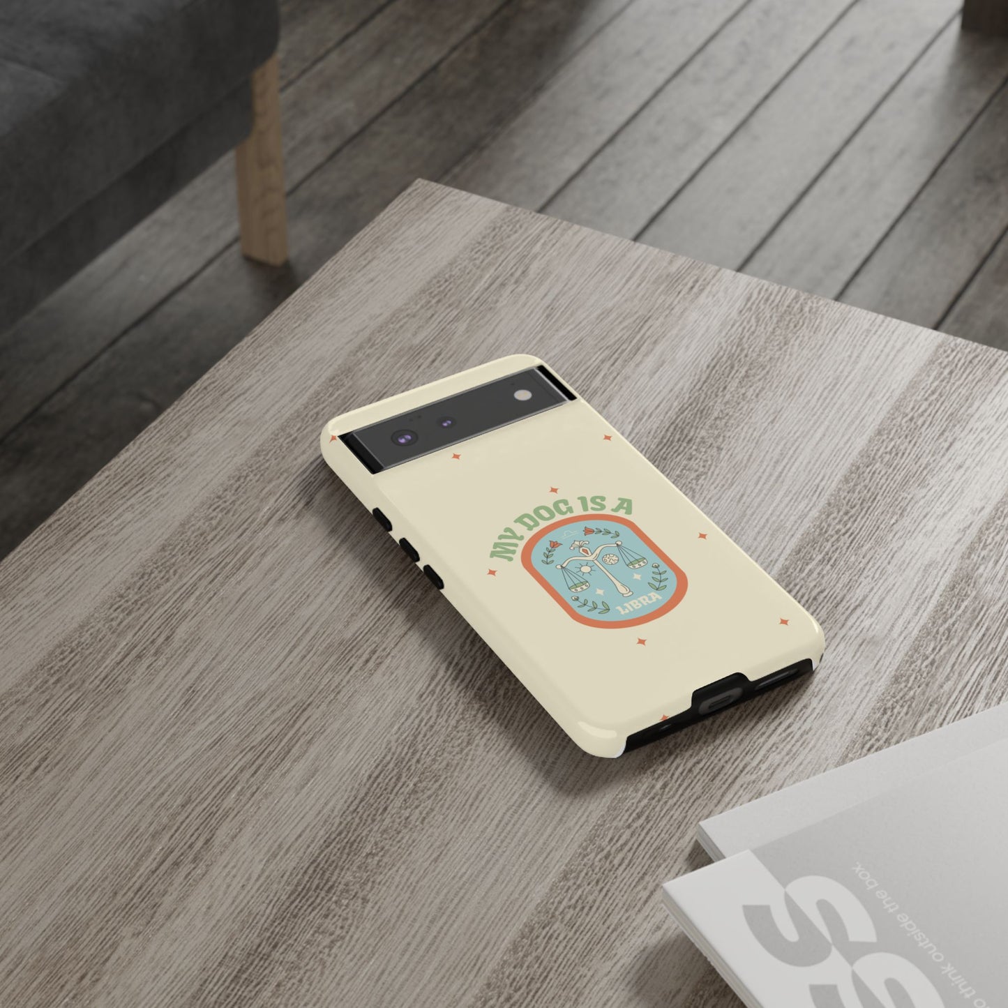 My Dog is a Libra Phone Case