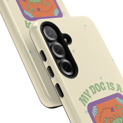 My Dog is a Scorpio Phone Case