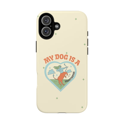 My Dog is a Sagittarius Phone Case