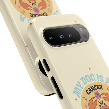 My Dog is a Cancer Phone Case