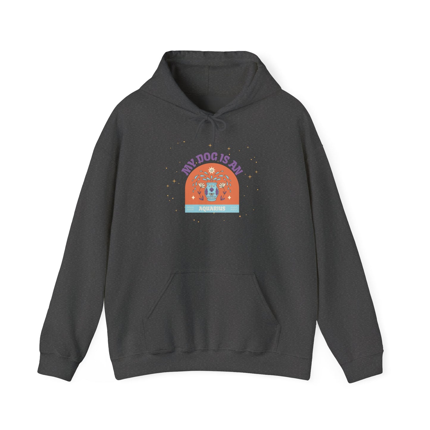 My Dog is an Aquarius Hoodie