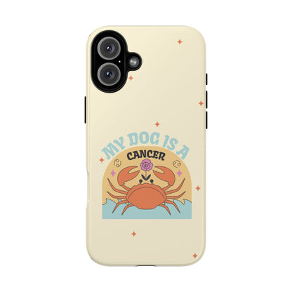 My Dog is a Cancer Phone Case
