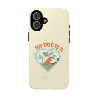 My Dog is a Sagittarius Phone Case