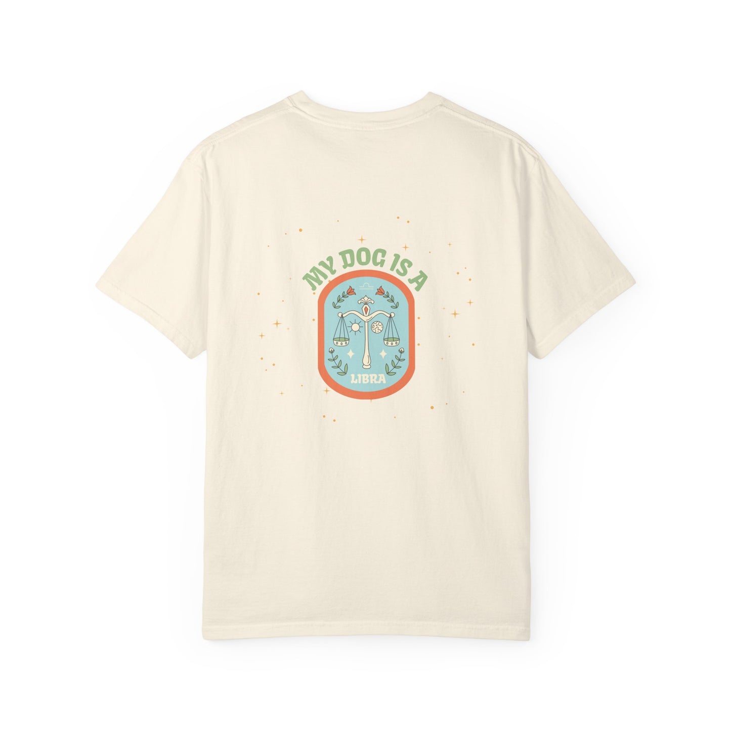 My Dog is a Libra T-Shirt