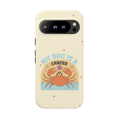 My Dog is a Cancer Phone Case