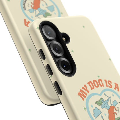 My Dog is a Sagittarius Phone Case
