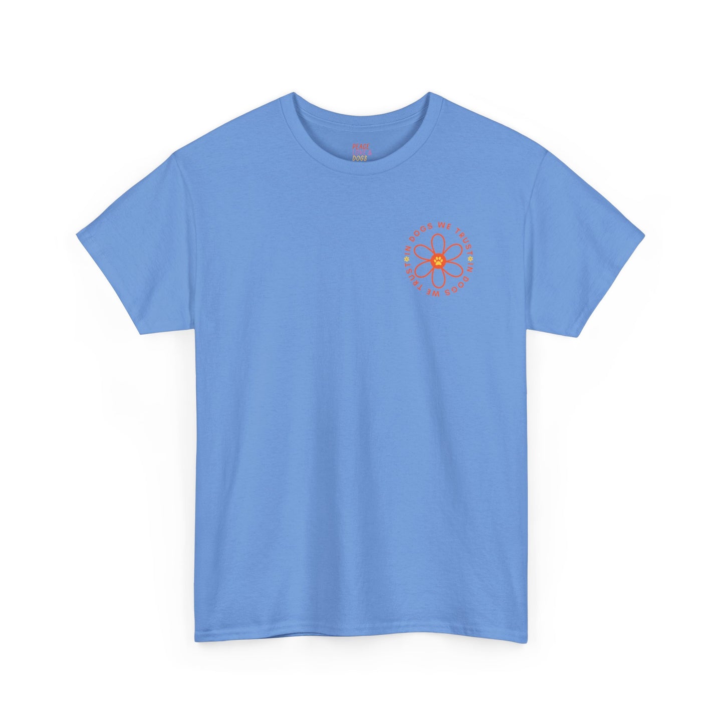 IN DOGS WE TRUST T-SHIRT