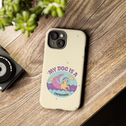 My Dog is a Capricorn Phone Case