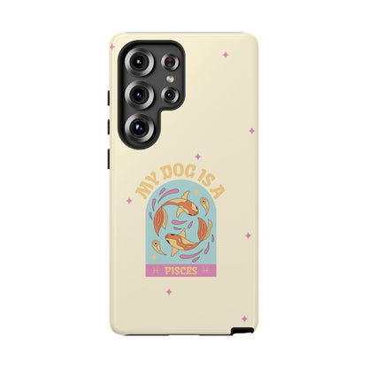 My Dog is a Pisces Phone Case