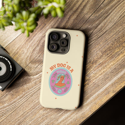 My Dog is a Virgo Phone Case