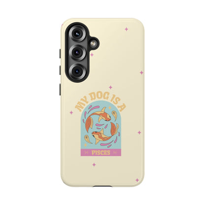 My Dog is a Pisces Phone Case