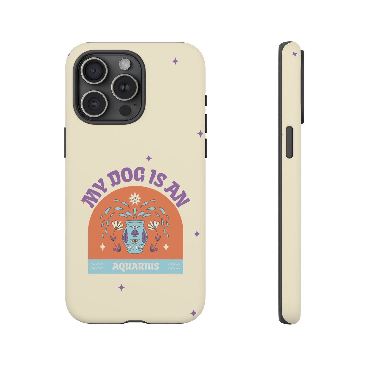 My Dog is an Aquarius Phone Case