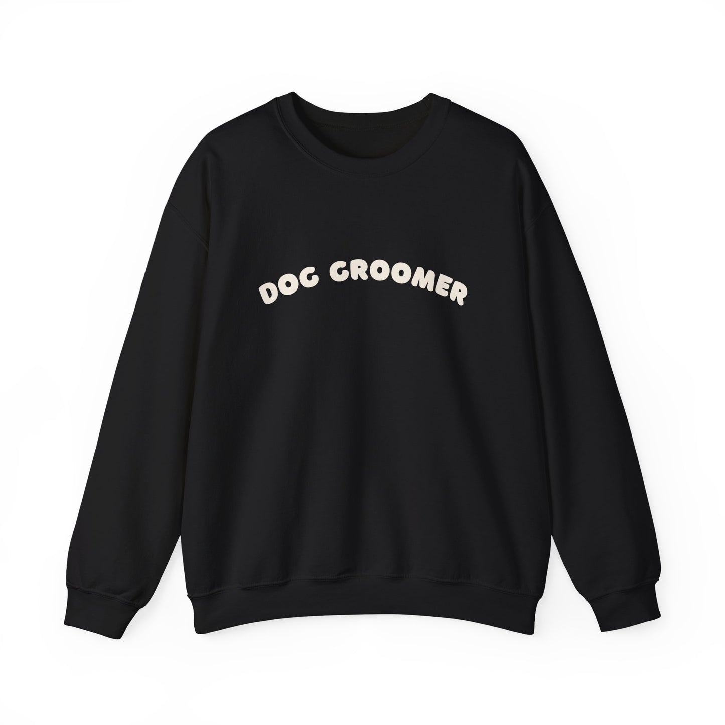 Dog Groomer Crewneck Sweatshirt | White text