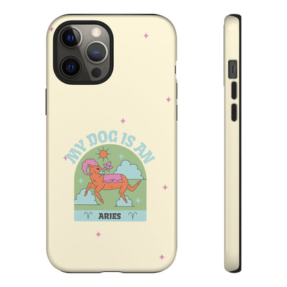 My Dog is an Aries Phone Case