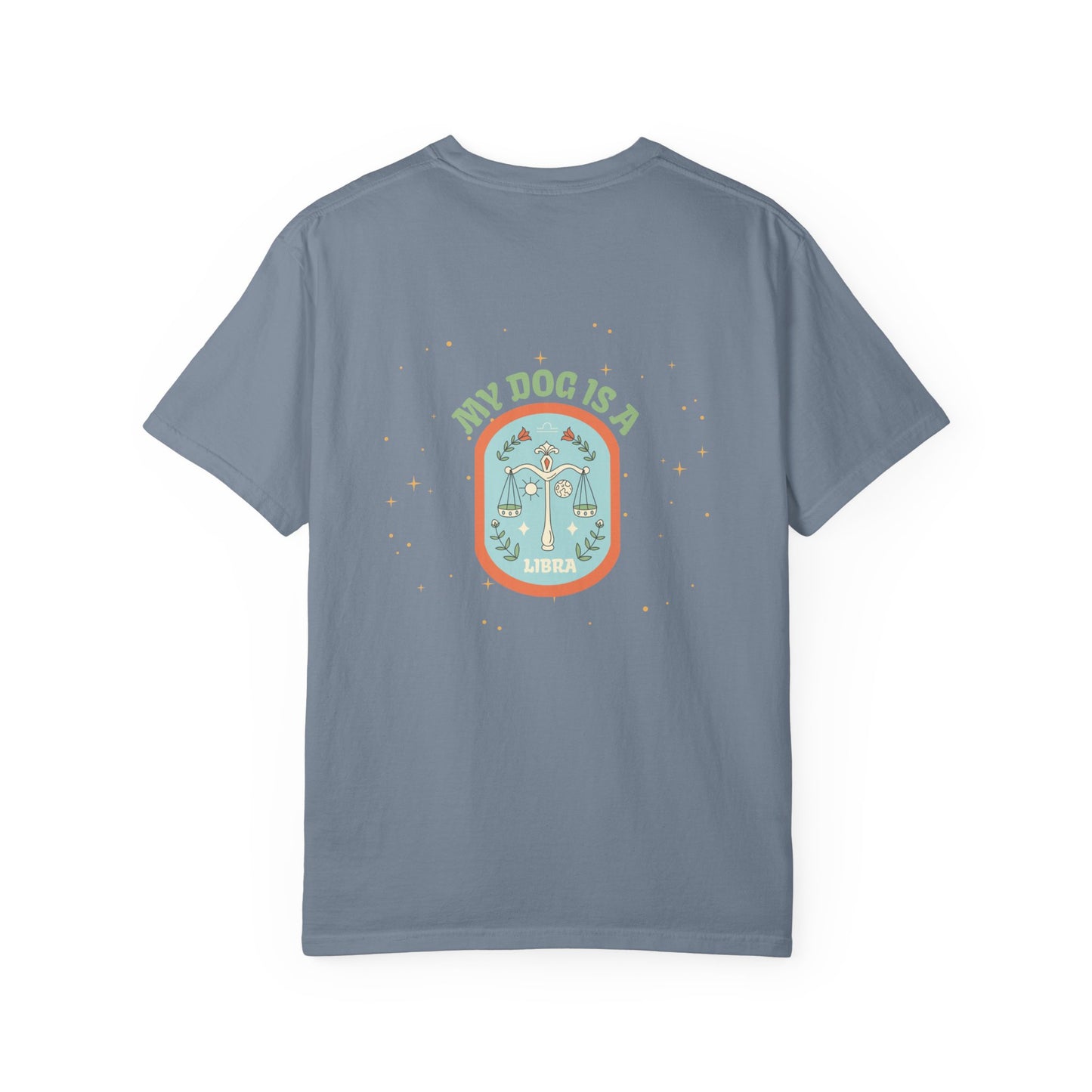 My Dog is a Libra T-Shirt