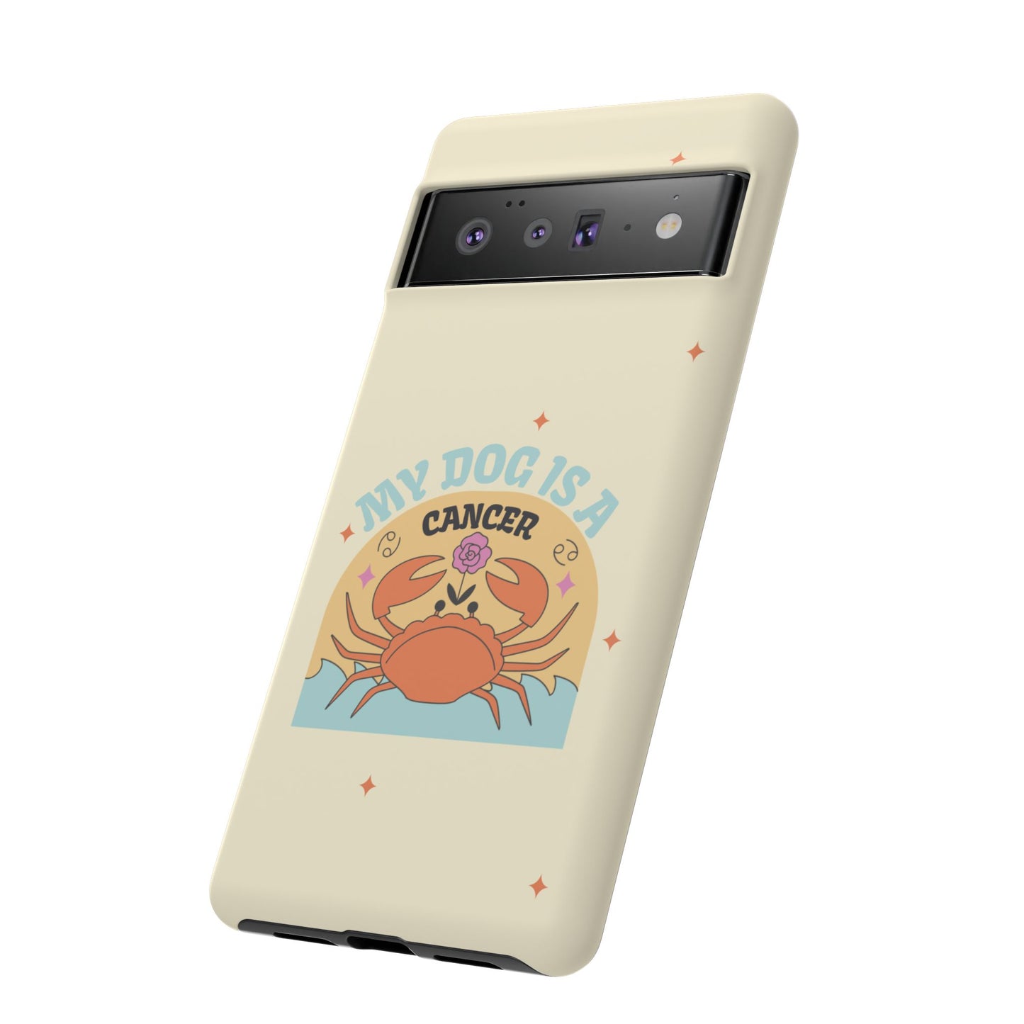 My Dog is a Cancer Phone Case