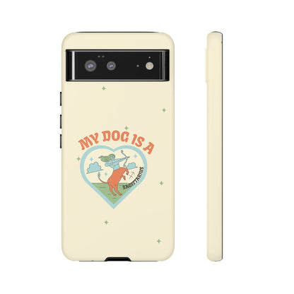 My Dog is a Sagittarius Phone Case