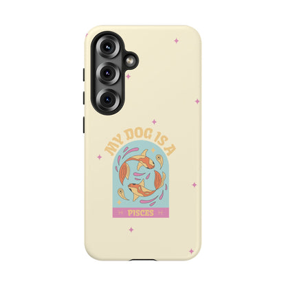 My Dog is a Pisces Phone Case