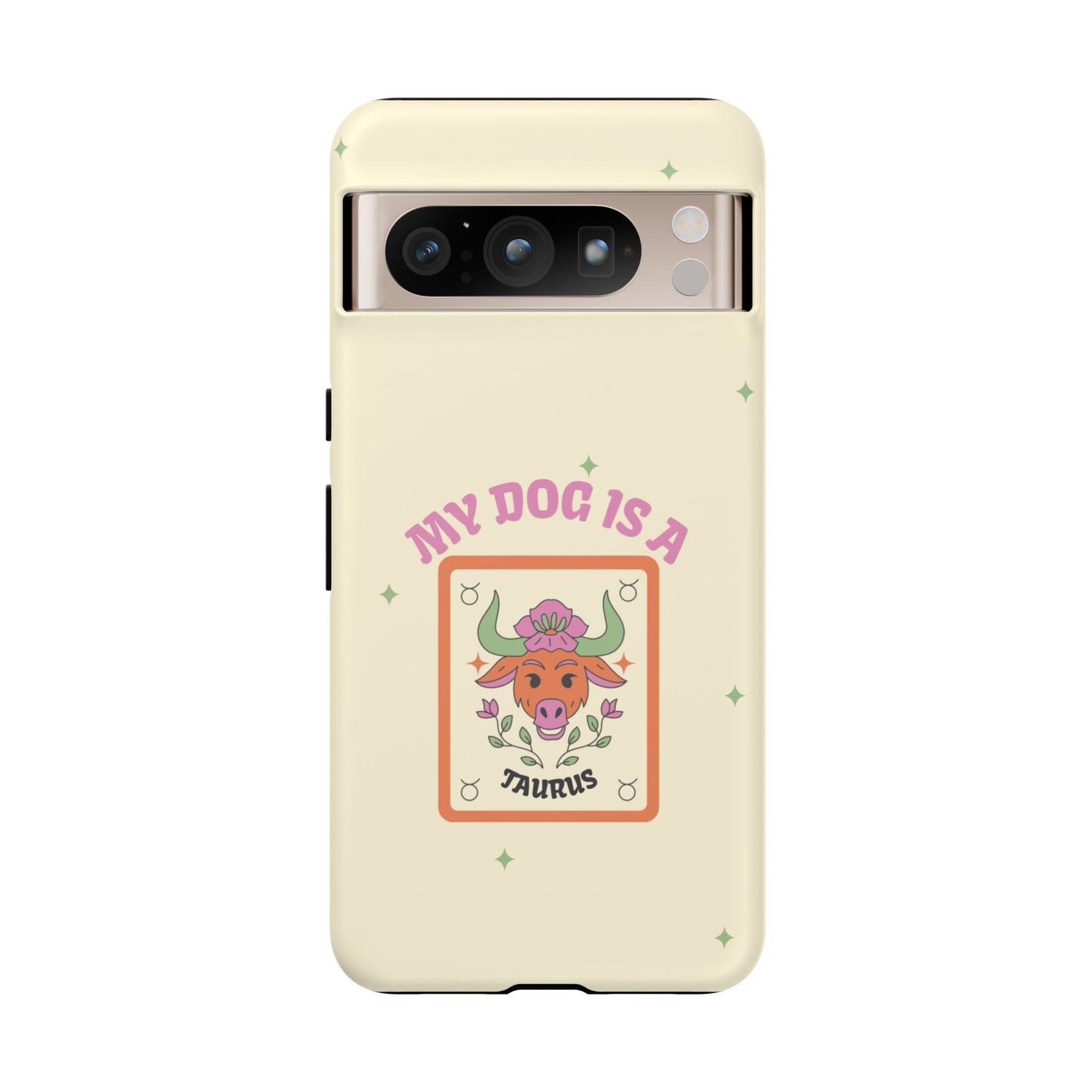 My Dog is a Taurus Phone Case