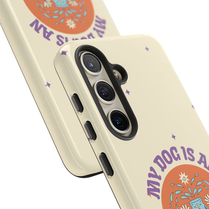 My Dog is an Aquarius Phone Case
