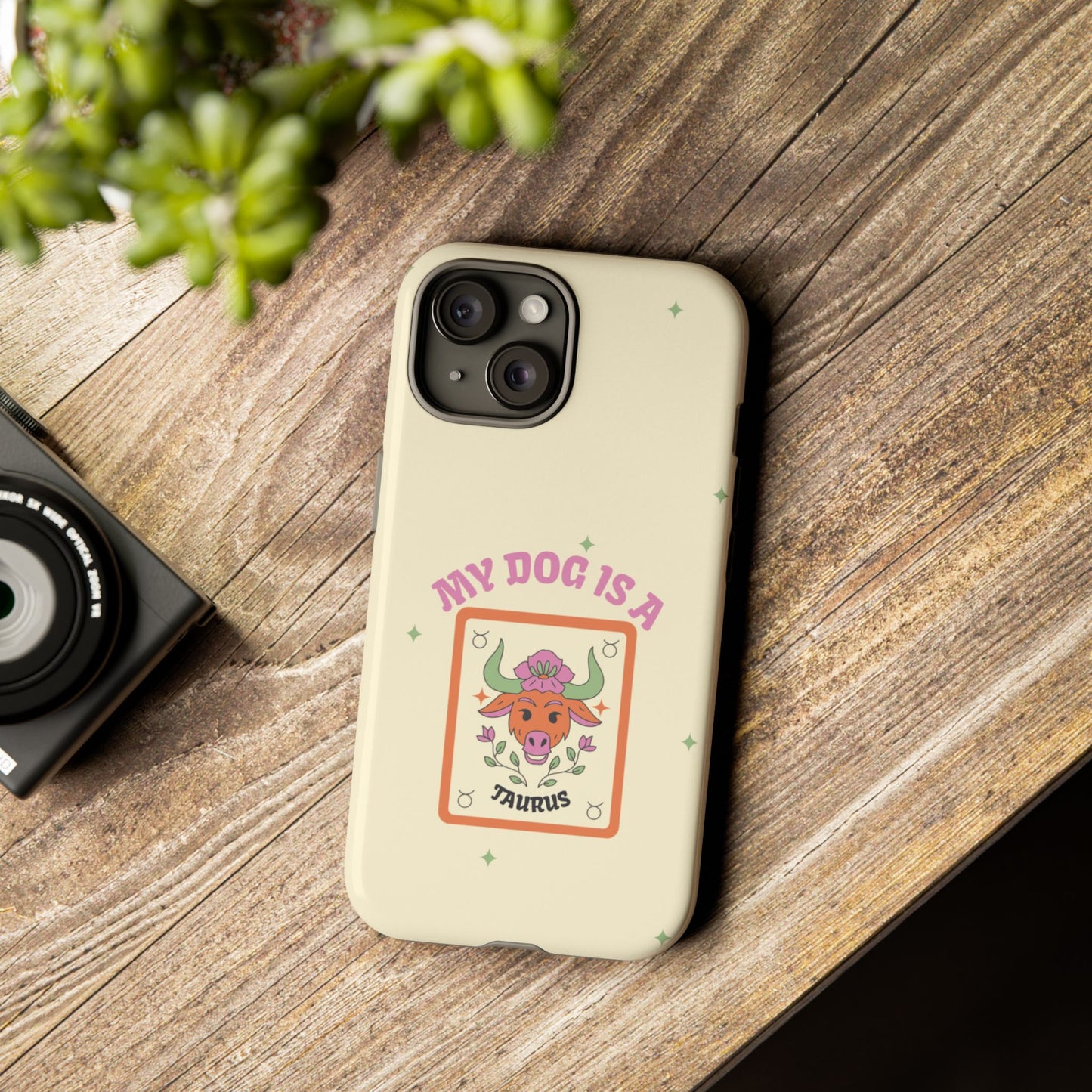 My Dog is a Taurus Phone Case