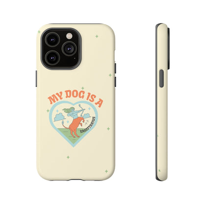 My Dog is a Sagittarius Phone Case