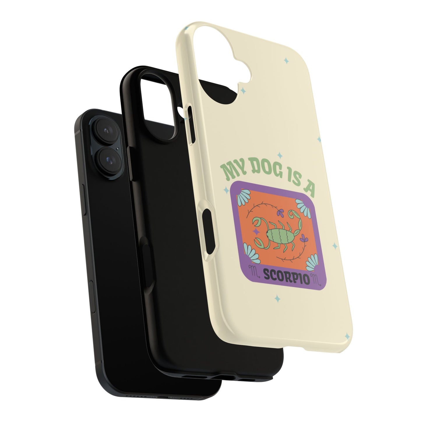 My Dog is a Scorpio Phone Case
