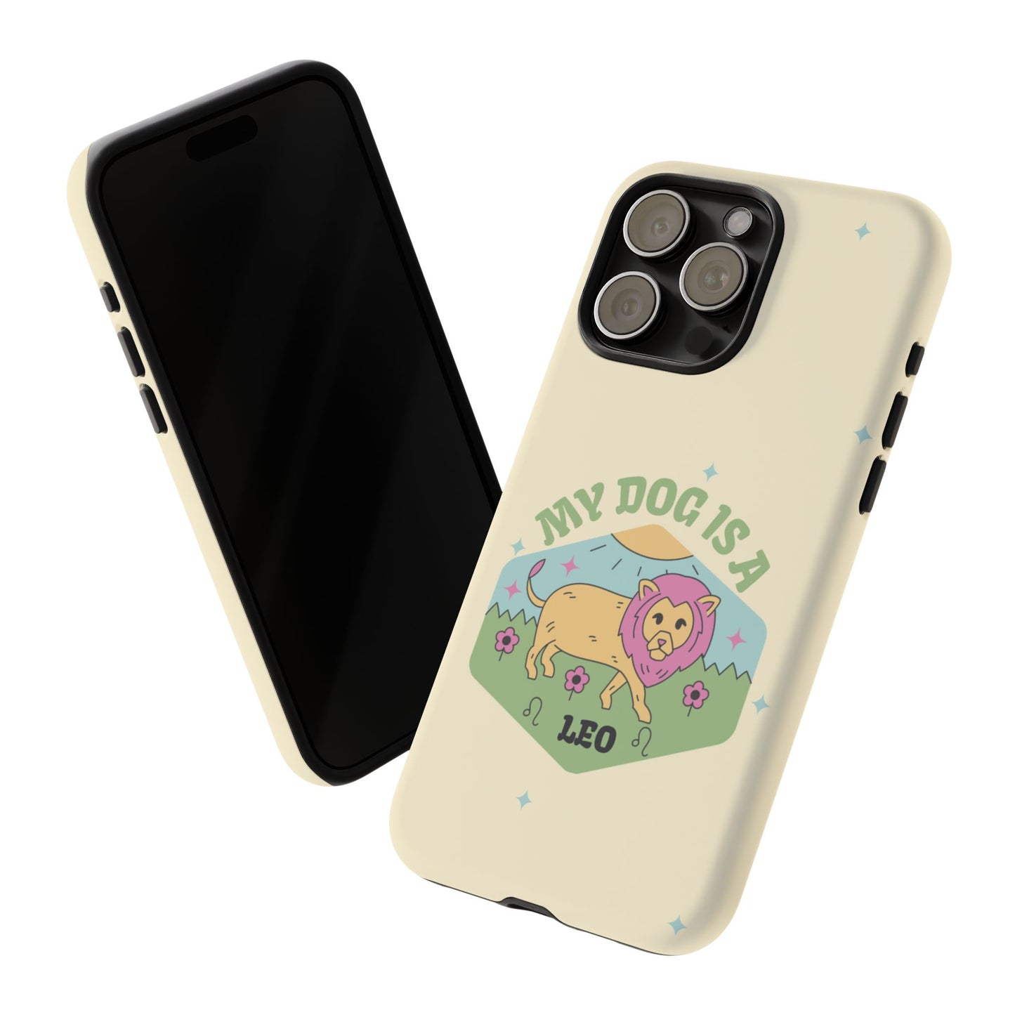 My Dog Is a Leo Phone Case