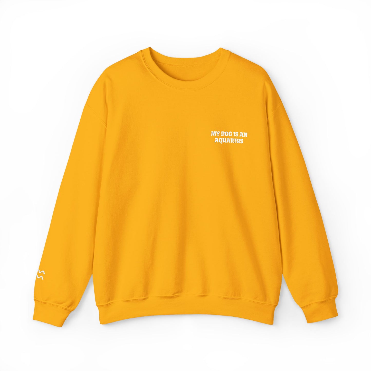My Dog is an Aquarius Embroidered Sweatshirt