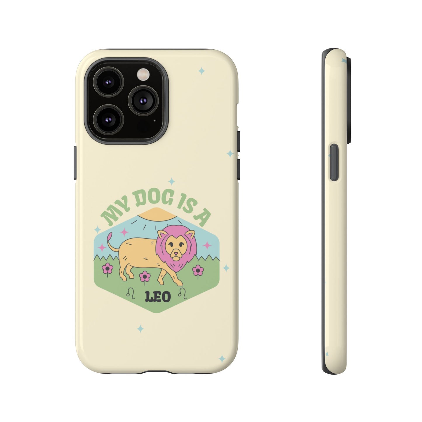 My Dog Is a Leo Phone Case