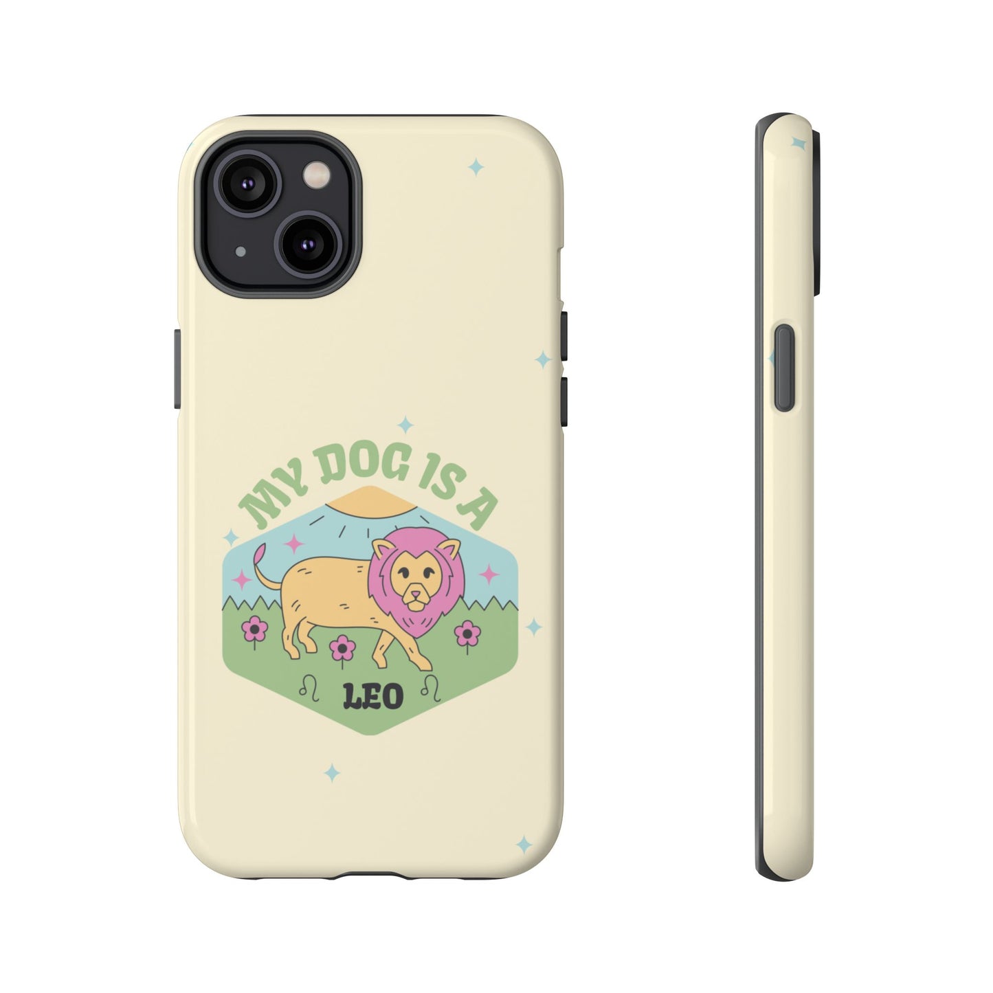 My Dog Is a Leo Phone Case