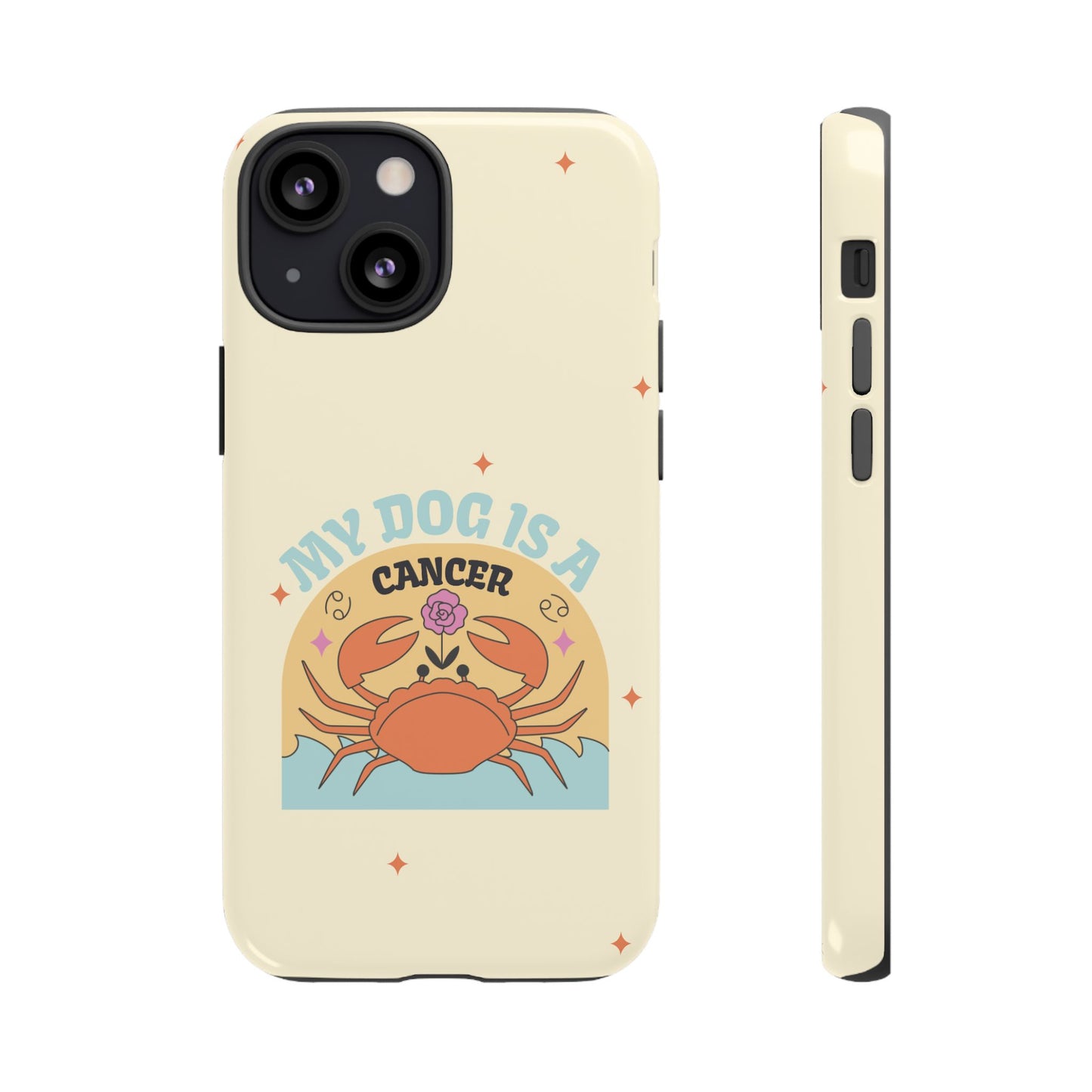My Dog is a Cancer Phone Case