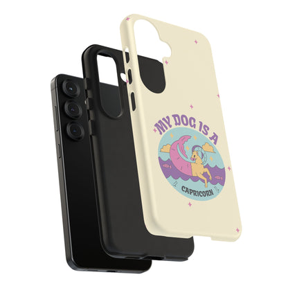 My Dog is a Capricorn Phone Case