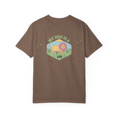 My Dog is a Leo T- Shirt