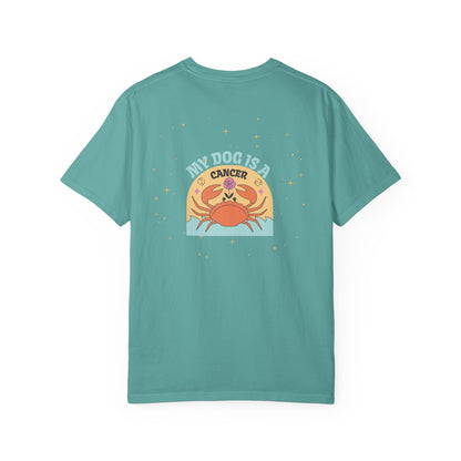 My Dog is a Cancer T-Shirt