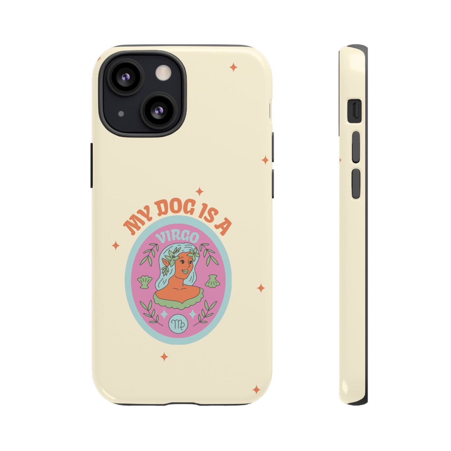 My Dog is a Virgo Phone Case